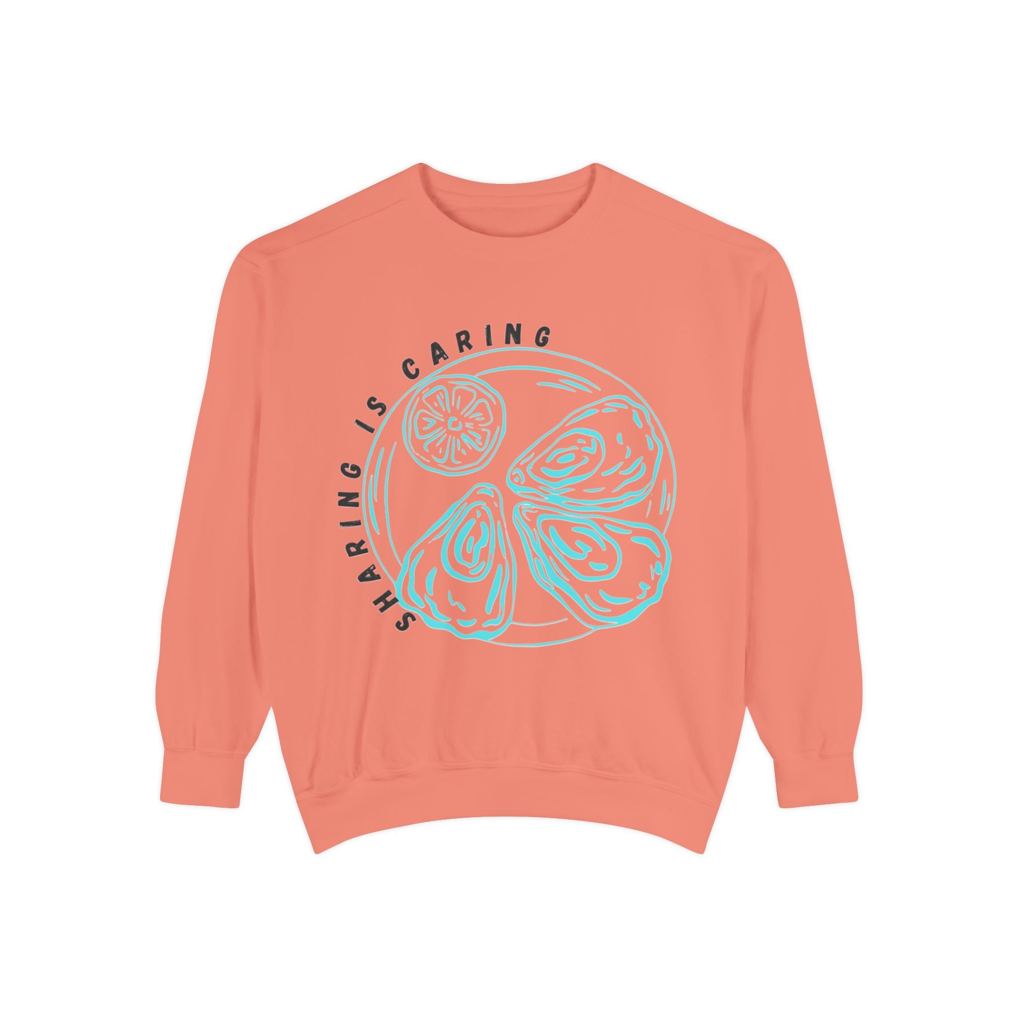 "Sharing Is Caring" - Oyster Crewneck Sweatshirt
