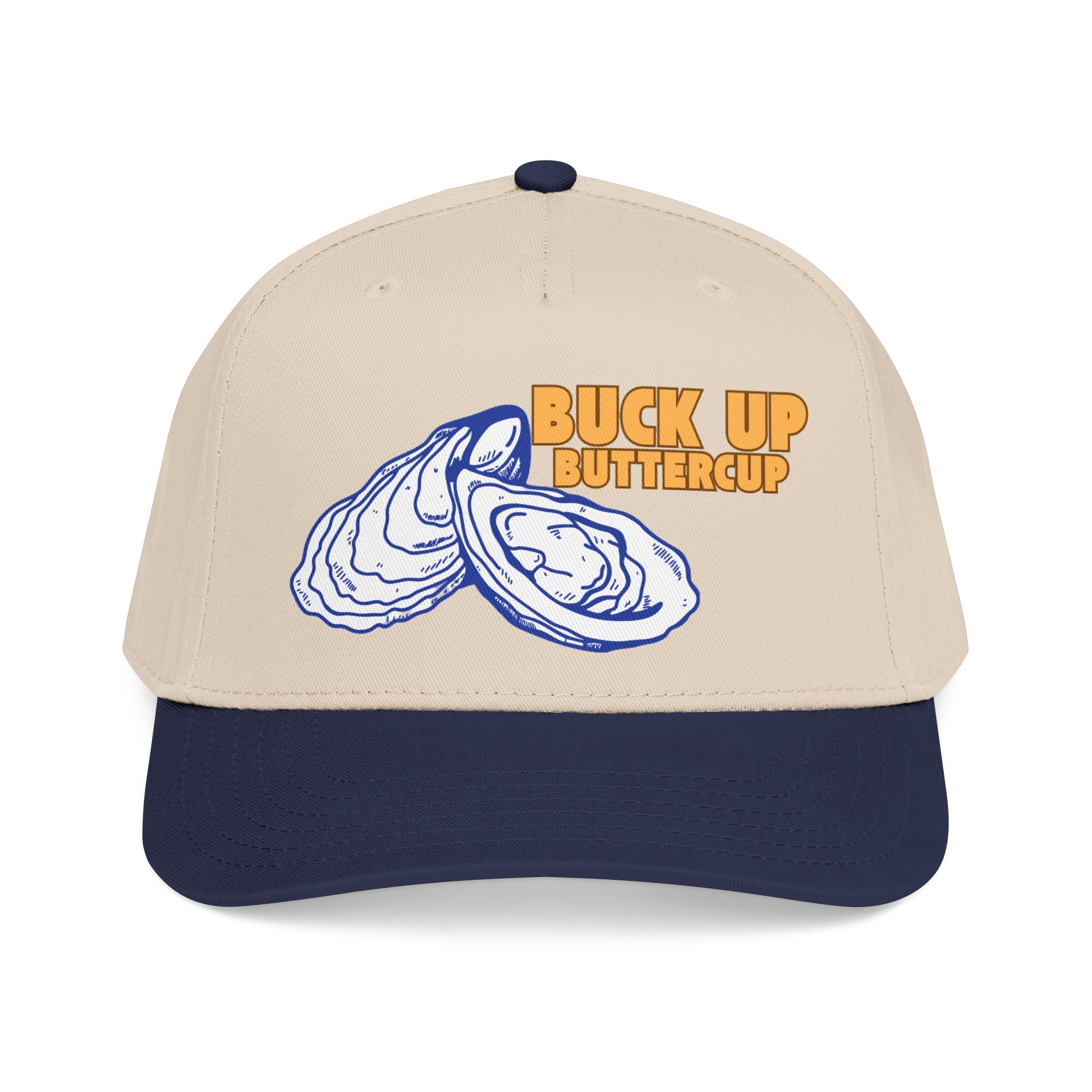 "Buck Up Buttercup" - Oyster Ballcap