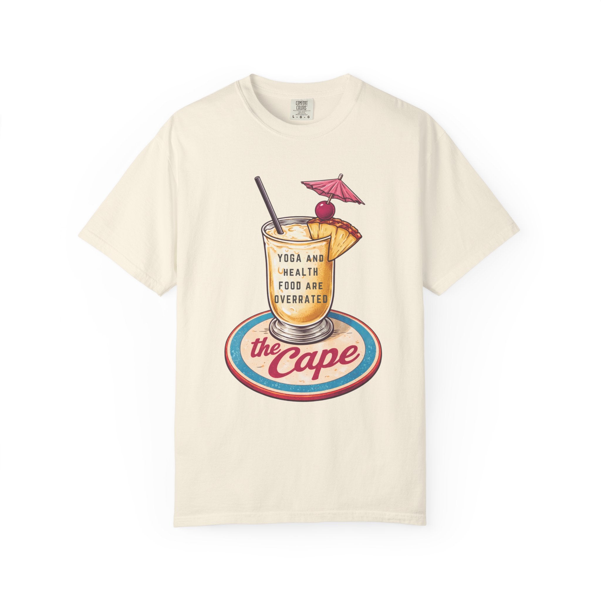 "Yoga and Health Food Are Overrated" Tropical Cocktail Tee