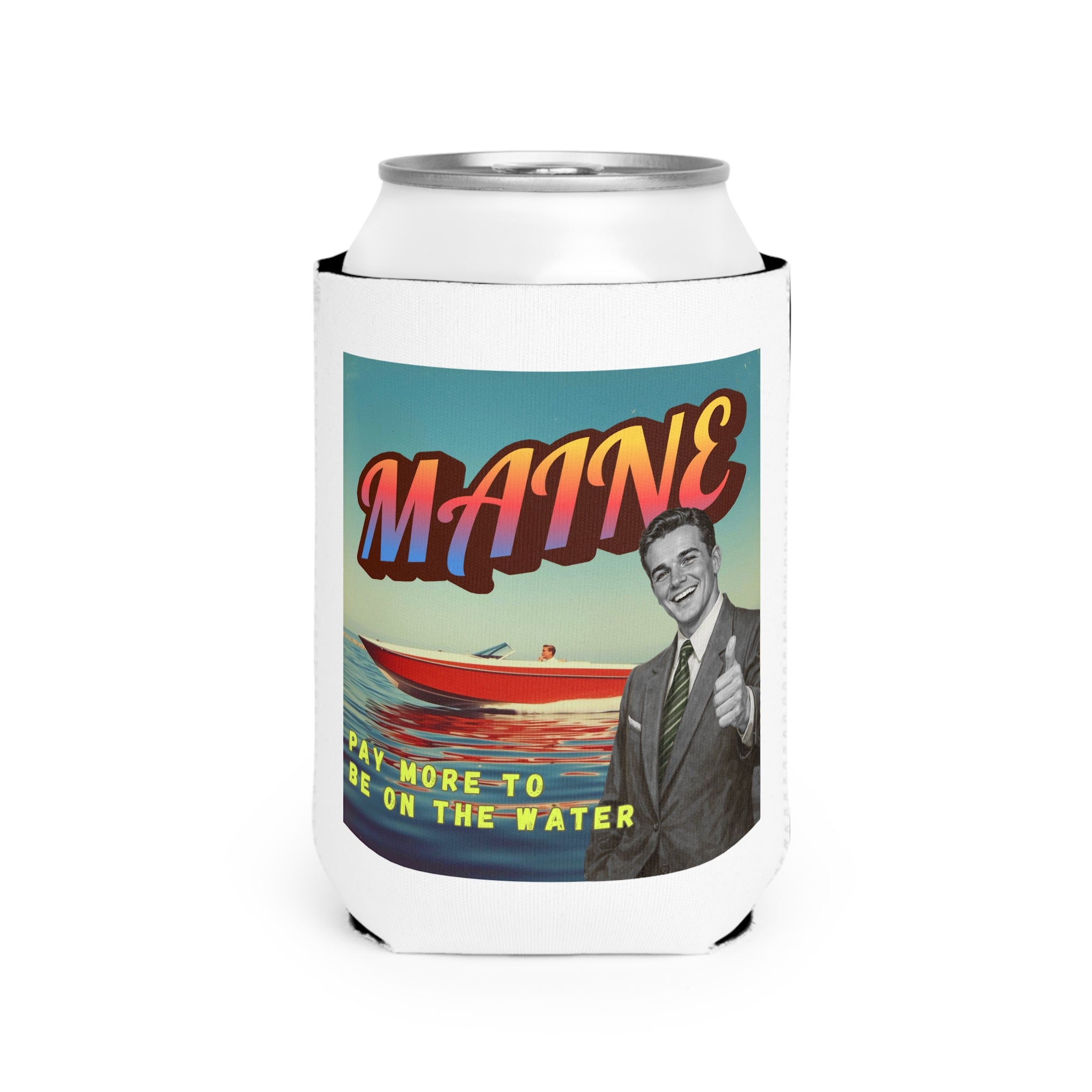 Maine - "Pay More to Be on the Water" Koozie