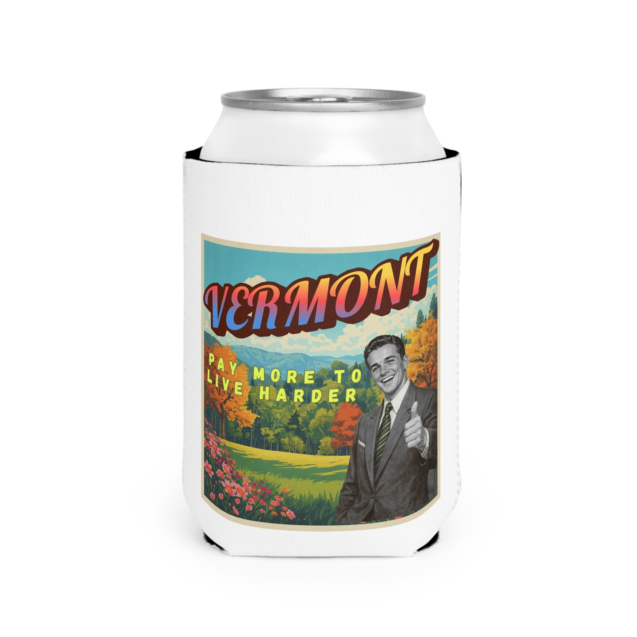 Vermont — "Pay More to Live Harder" Koozie