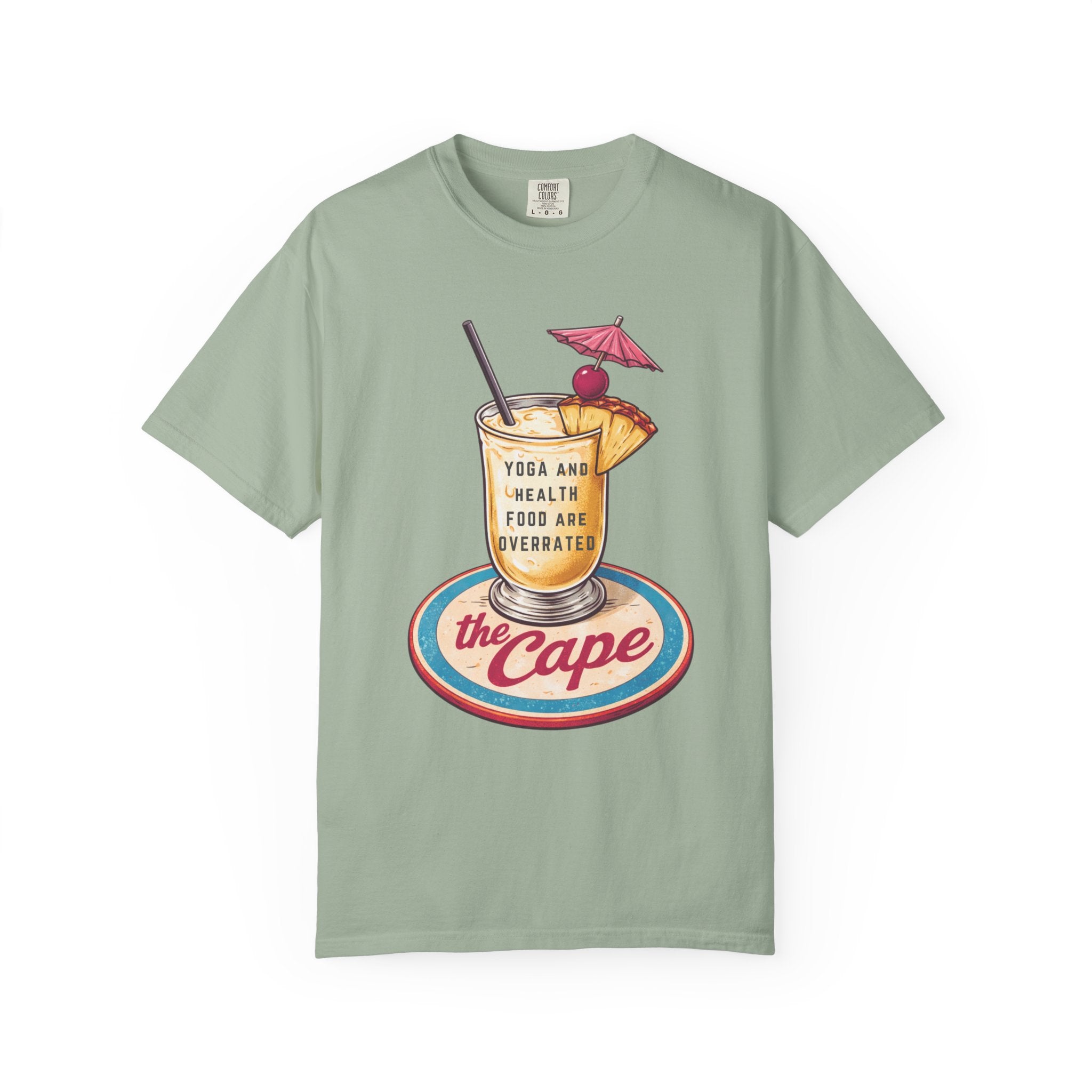 "Yoga and Health Food Are Overrated" Tropical Cocktail Tee