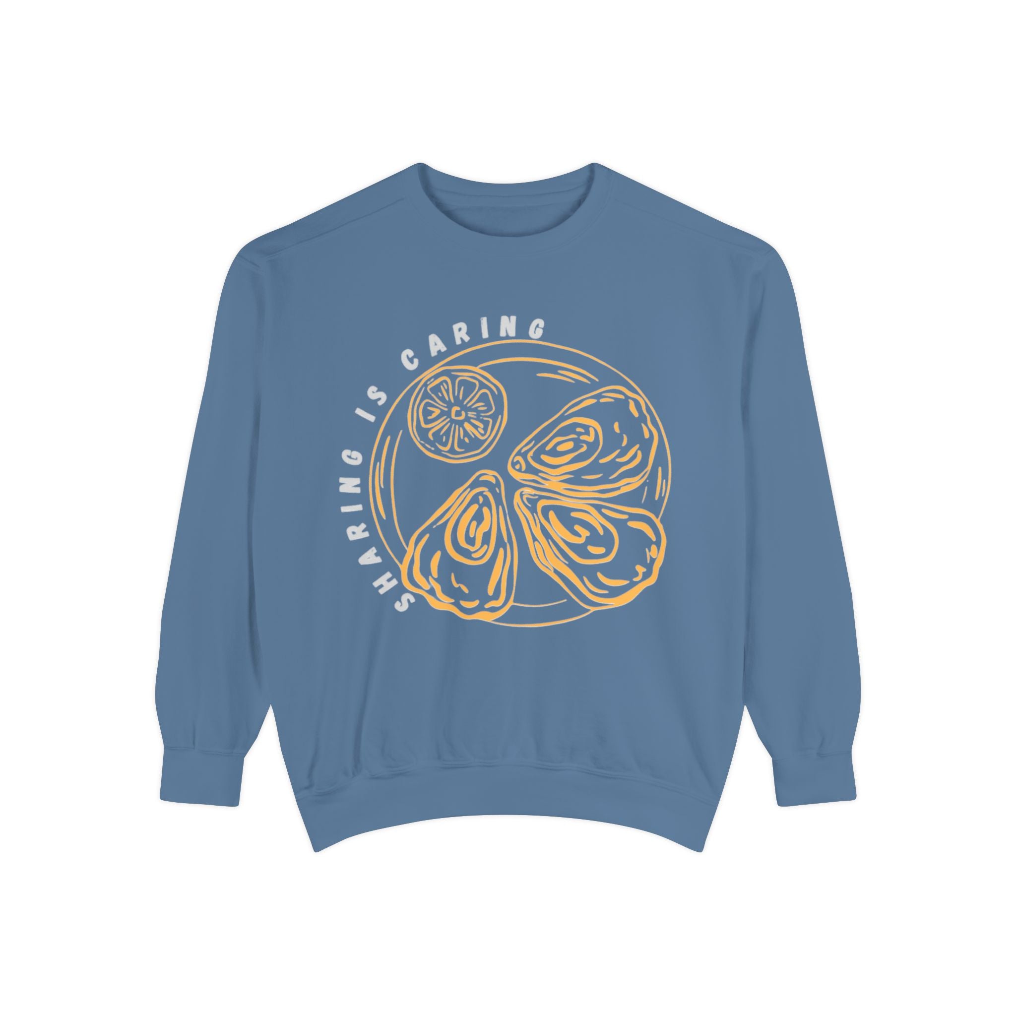 "Sharing Is Caring" - Oyster Crewneck Sweatshirt