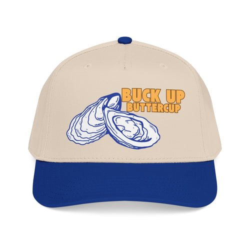 "Buck Up Buttercup" - Oyster Ballcap